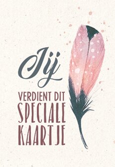 Kaart jij verdient dit speciale kaartje