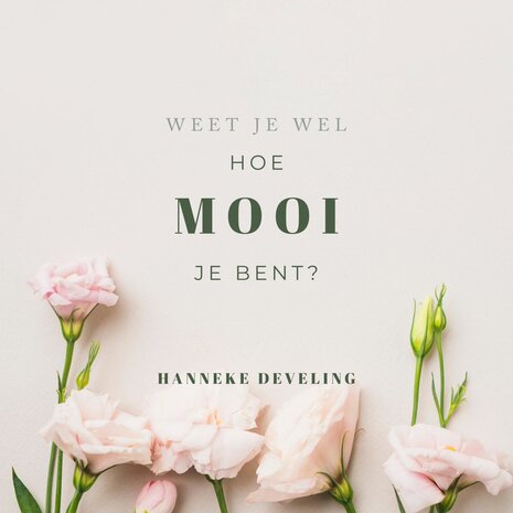 Weet je wel hoe mooi je bent?