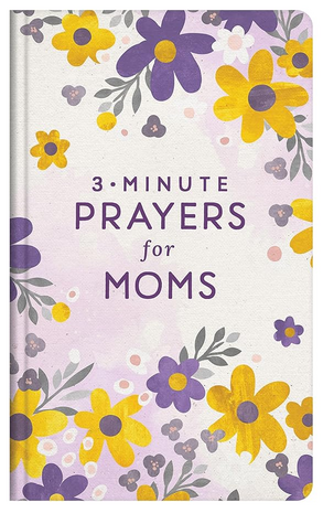 3-minute prayers for moms