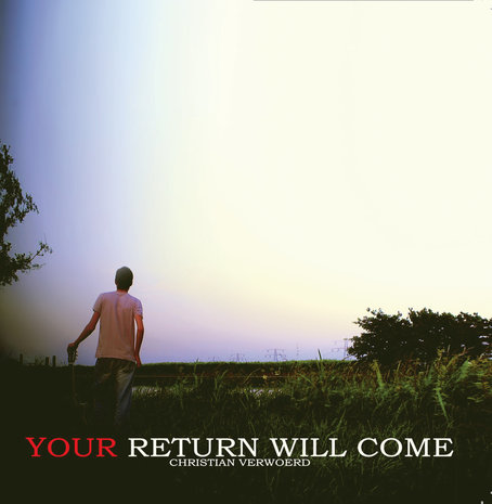 Your return will come