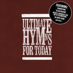 Ultimate hymns for today