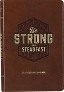 Be strong and steadfast 366 Devotions for men