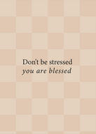 Kaart Don't be stressed You are blessed