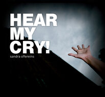 Hear my cry!