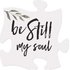 Be still my soul