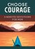 Choose courage 3-minute devotions