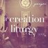 Creation liturgy, a